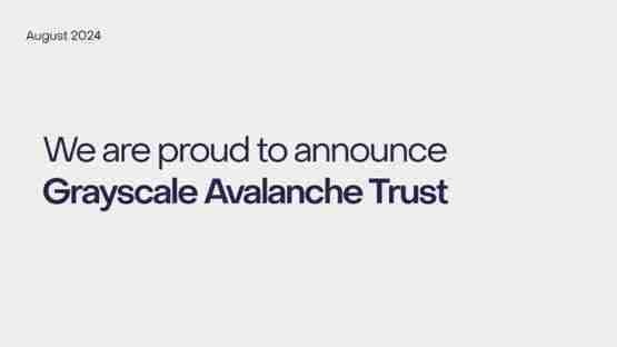 灰度推出Avalanche(AVAX)信托基金：帮助促进代币化领域采用